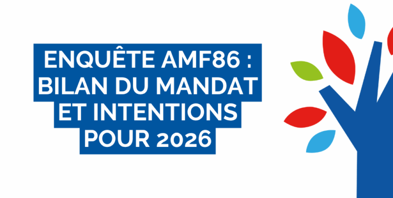 Résultats de l’enquête AMF86 – Bilan du mandat et intentions pour 2026
