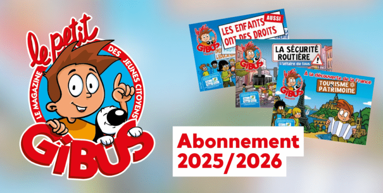 Le Petit Gibus | Campagne d’abonnement 2025-2026